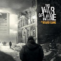 This War of Mine: The Board Game